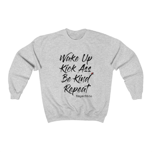 Wake Up, Kick Ass, Be Kind, Repeat