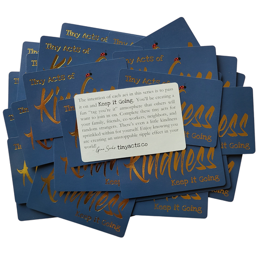 tinyacts.co, Tiny Acts of Kindness, Kindness Cards, Keep it Going