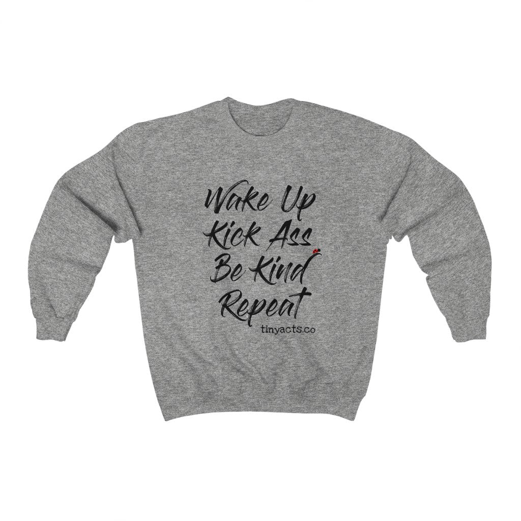 Wake Up, Kick Ass, Be Kind, Repeat