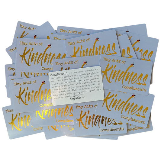 tinyacts.co, Tiny Acts of Kindness, Kindness Cards, Compliments
