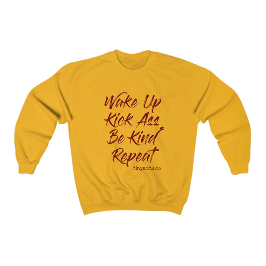 Wake Up, Kick Ass, Be Kind, Repeat